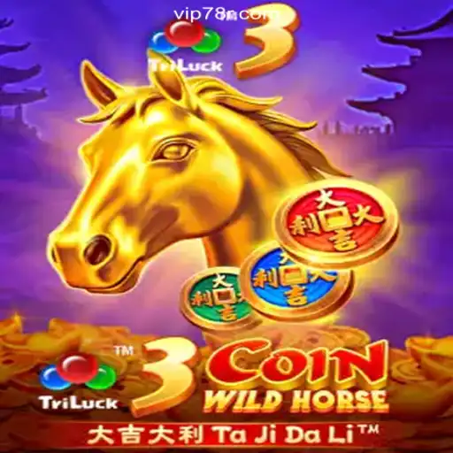 3CoinWildHorse: The Premier Slot Game on 78R.COM Platform