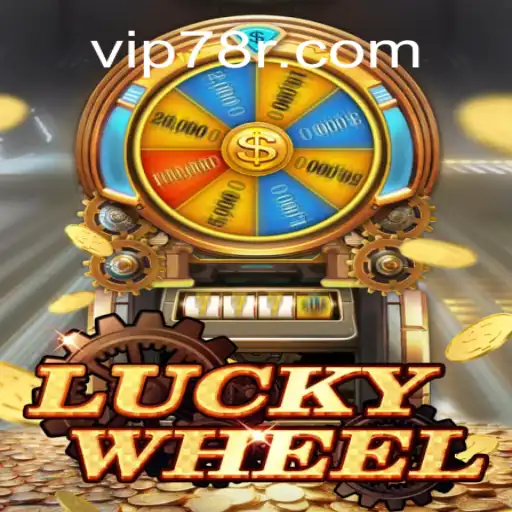 Discover the Thrills of LuckyWheel Slots on 78R.COM Platform