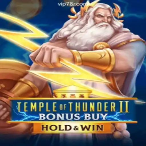 Discover TempleofThunderIIBonusBuy: A Mesmerizing Adventure on 78R.COM